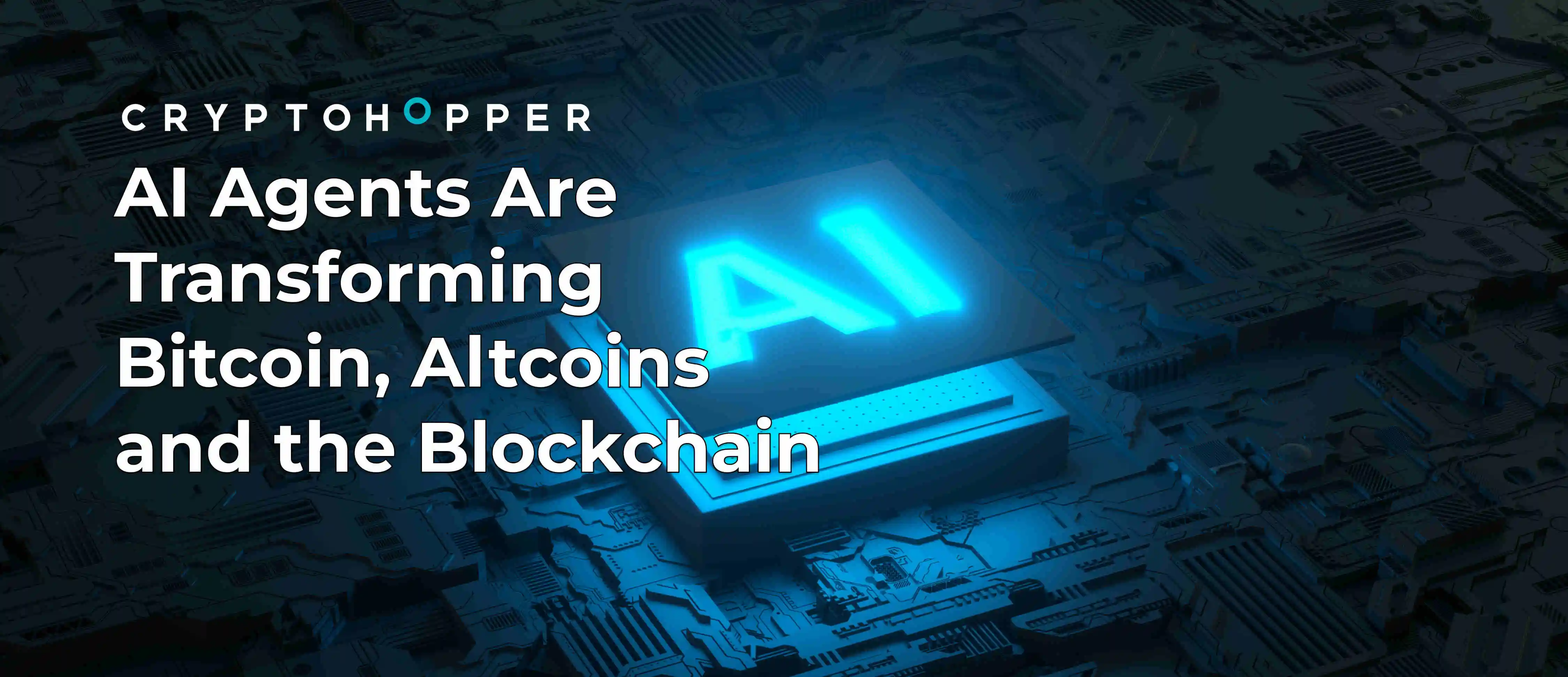 AI Agents Are Transforming Bitcoin, Altcoins and the Blockchain