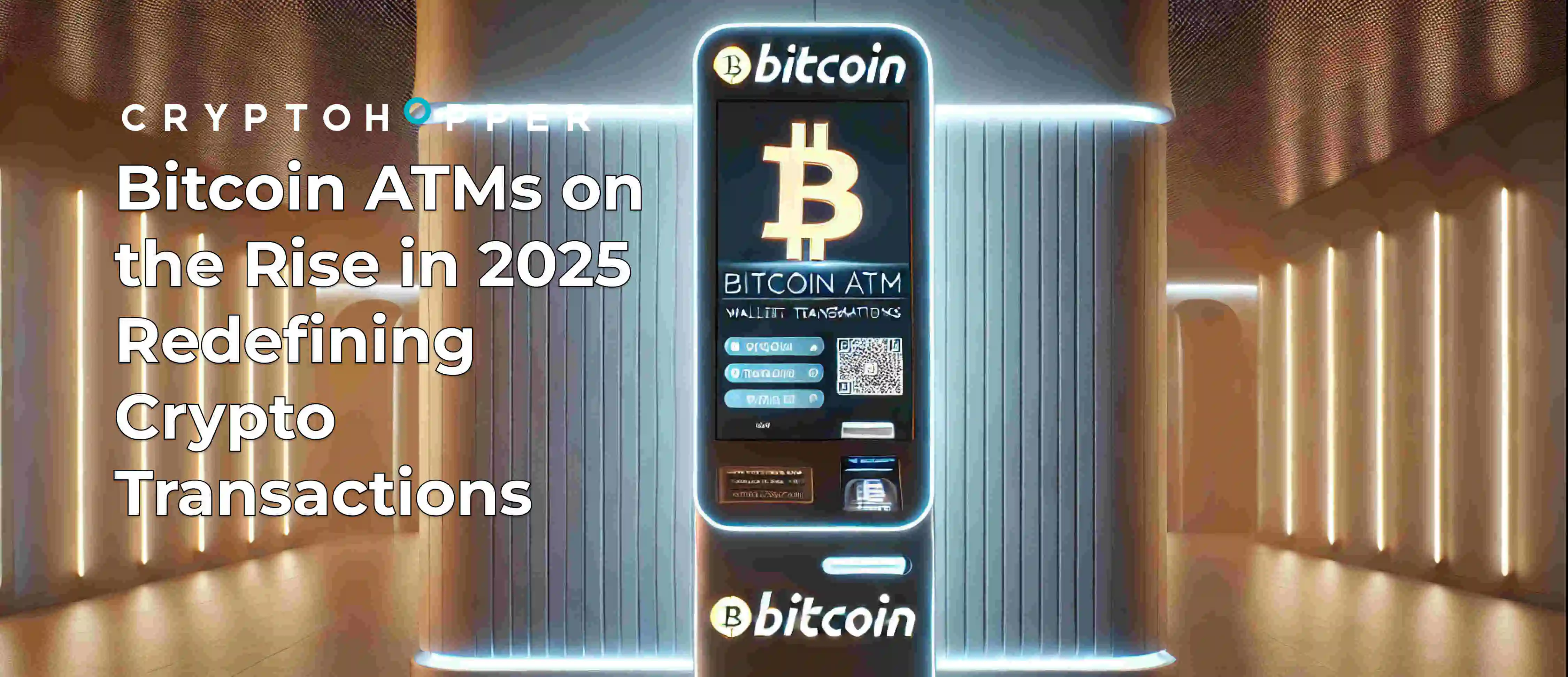 Bitcoin ATMs on the Rise in 2025 Redefining Crypto Transactions