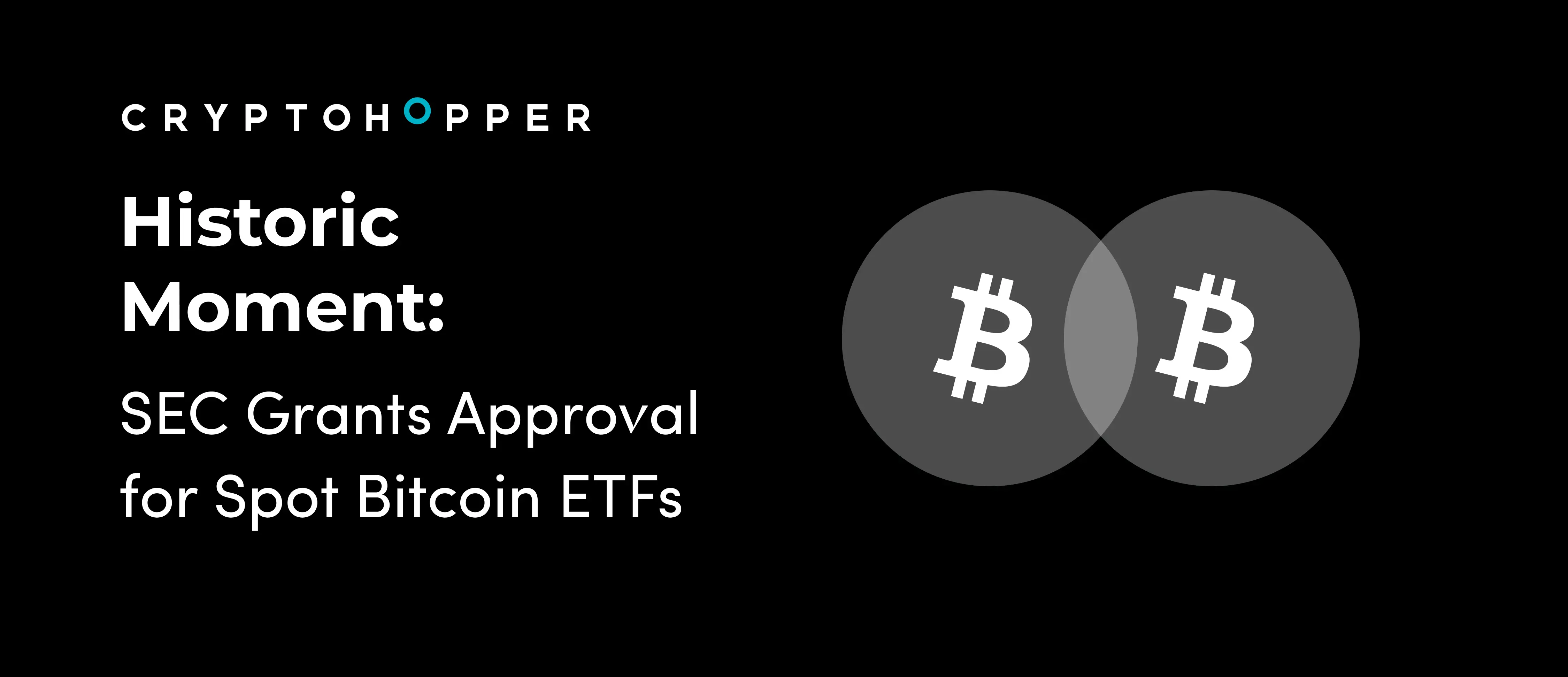 SEC Grants Approval for First Spot Bitcoin ETFs