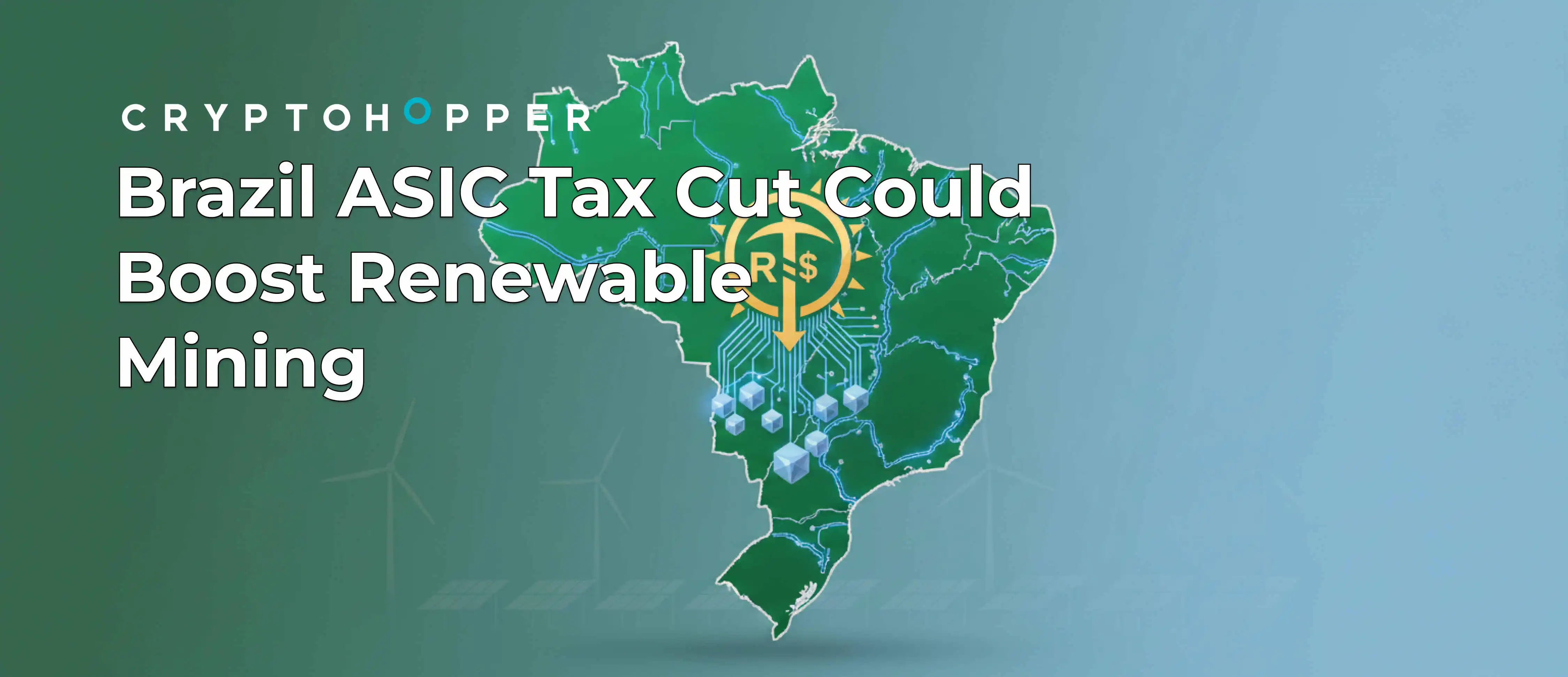 Brazil ASIC Tax Cut Could Boost Renewable Mining