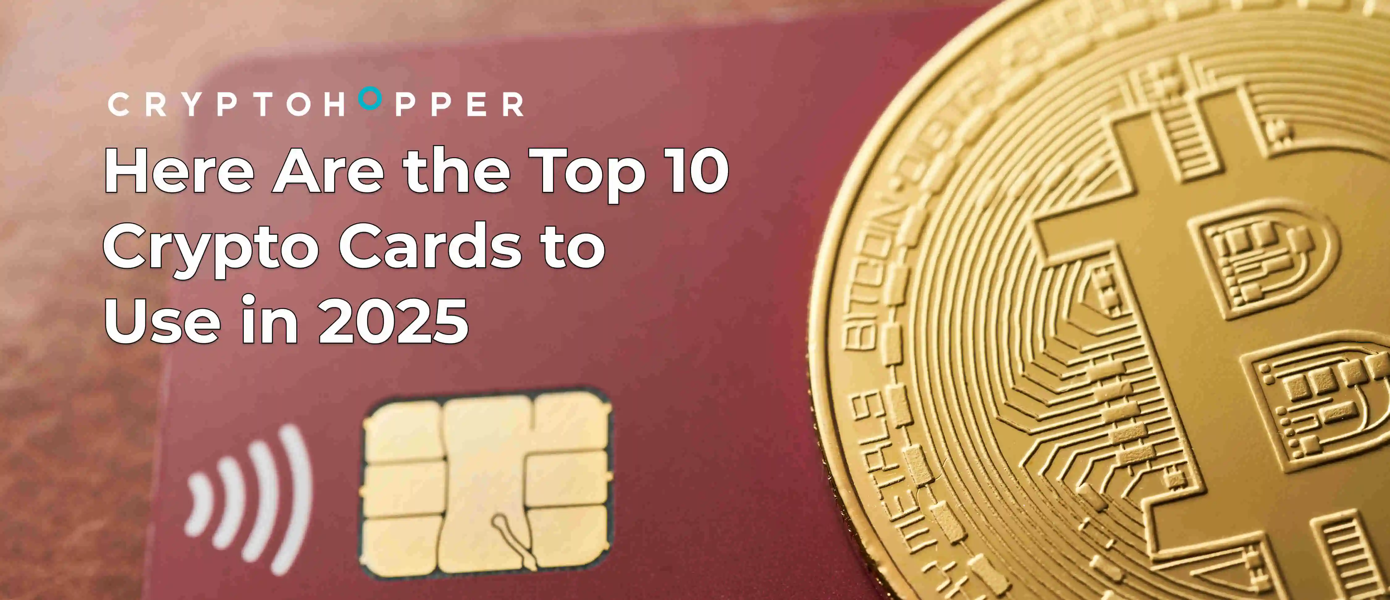 Here Are the Top 10 Crypto Cards to Use in 2025