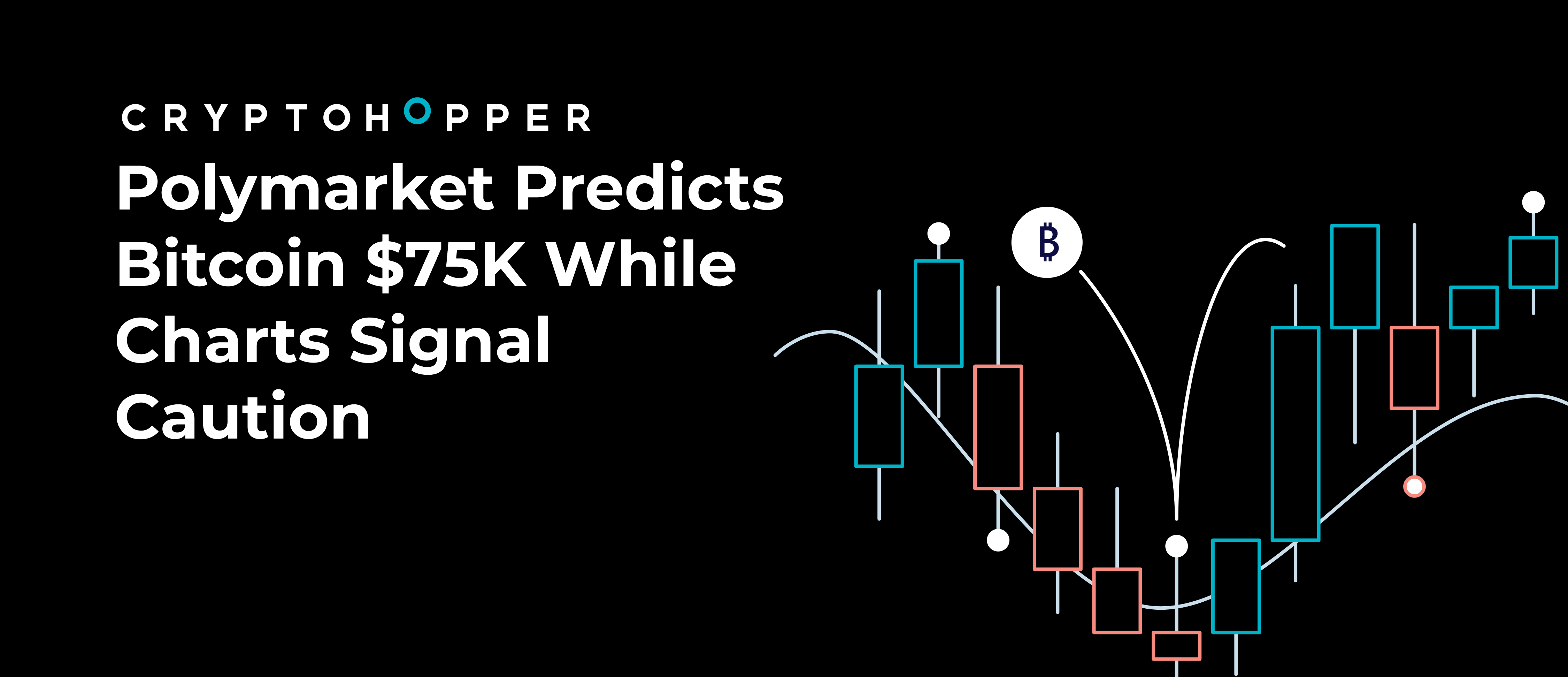 Polymarket Predicts Bitcoin $75K While Charts Signal Caution