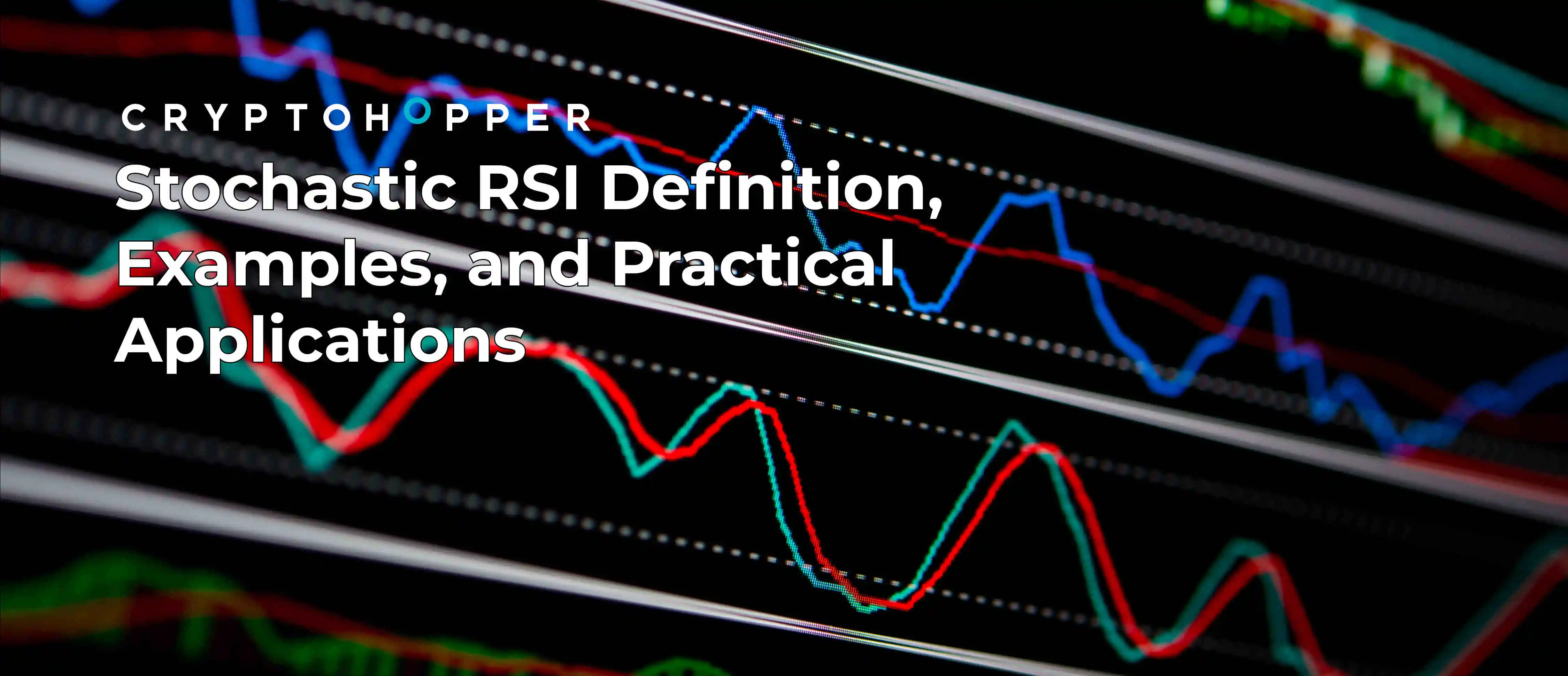 Stochastic RSI Definition, Examples, and Practical Applications