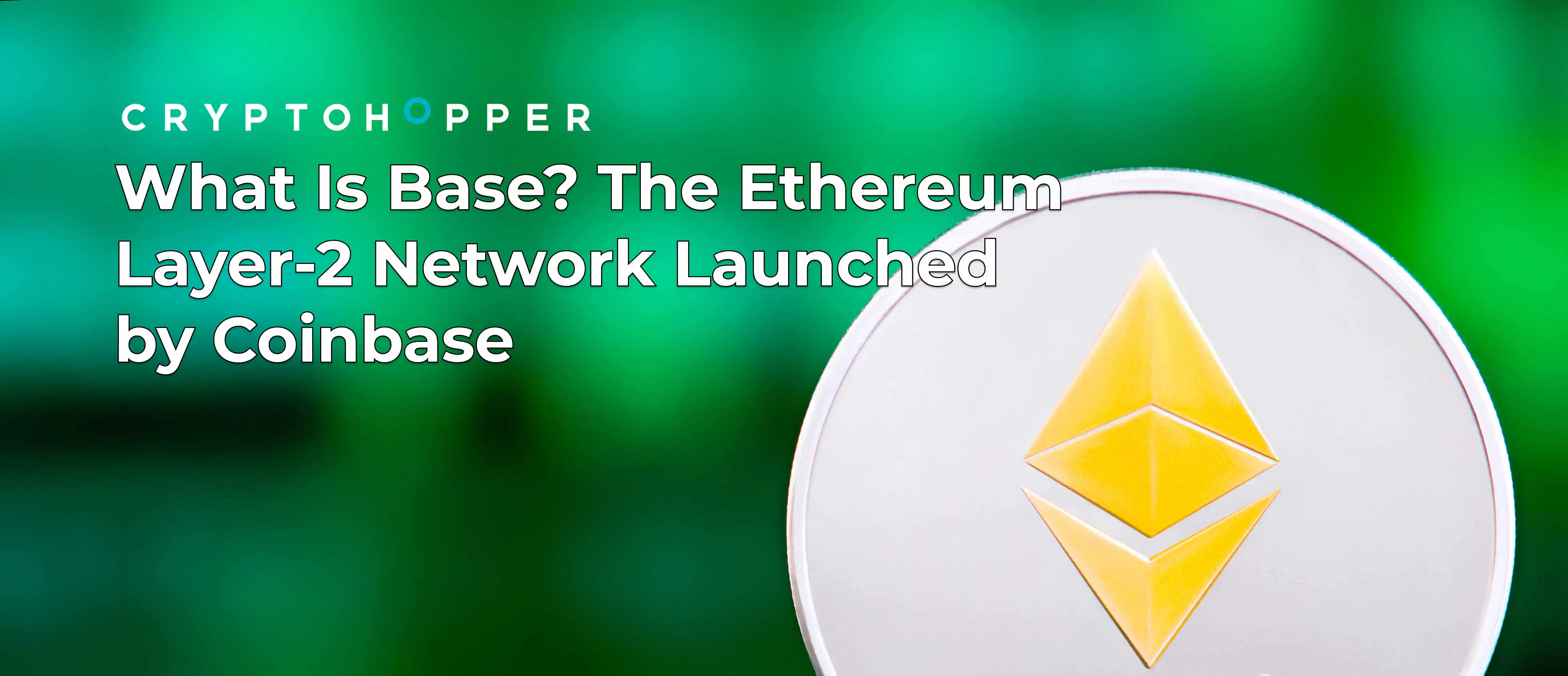 What Is Base? The Ethereum Layer-2 Network Launched by Coinbase