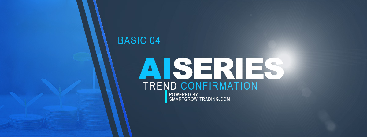 Basic 04 - AI Series - Trend Confirmation