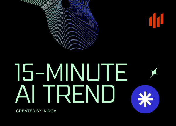 15-Minute [AI Trend Strategy] | KIROV