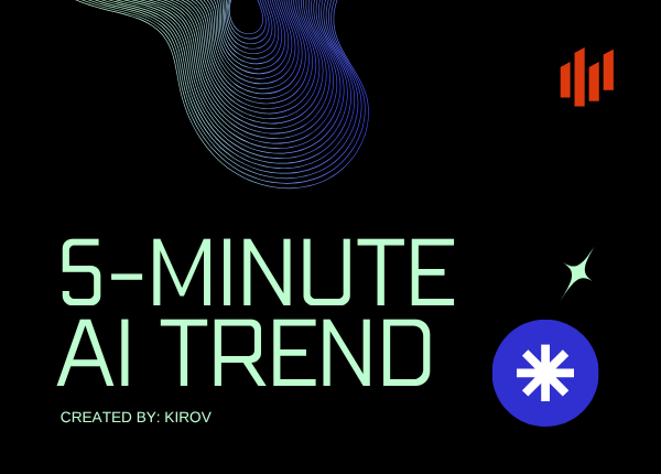 5-Minute [AI Trend Strategy] | KIROV