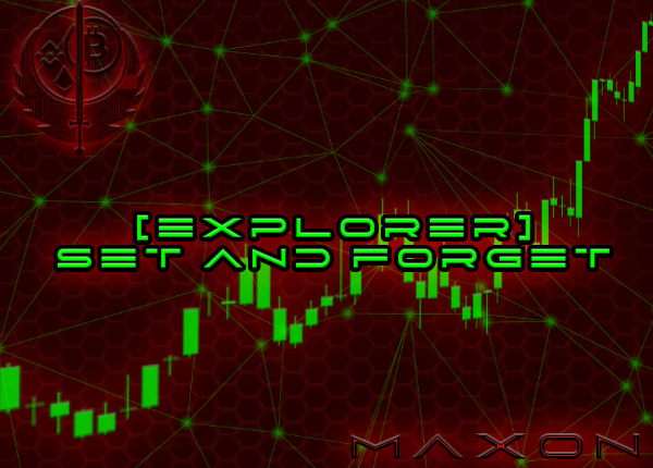Maxon [Explorer] Set and Forget 2.0 [Binance]