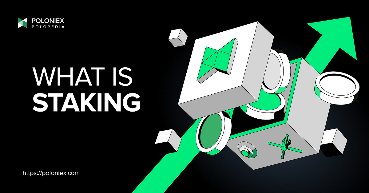 What is staking?