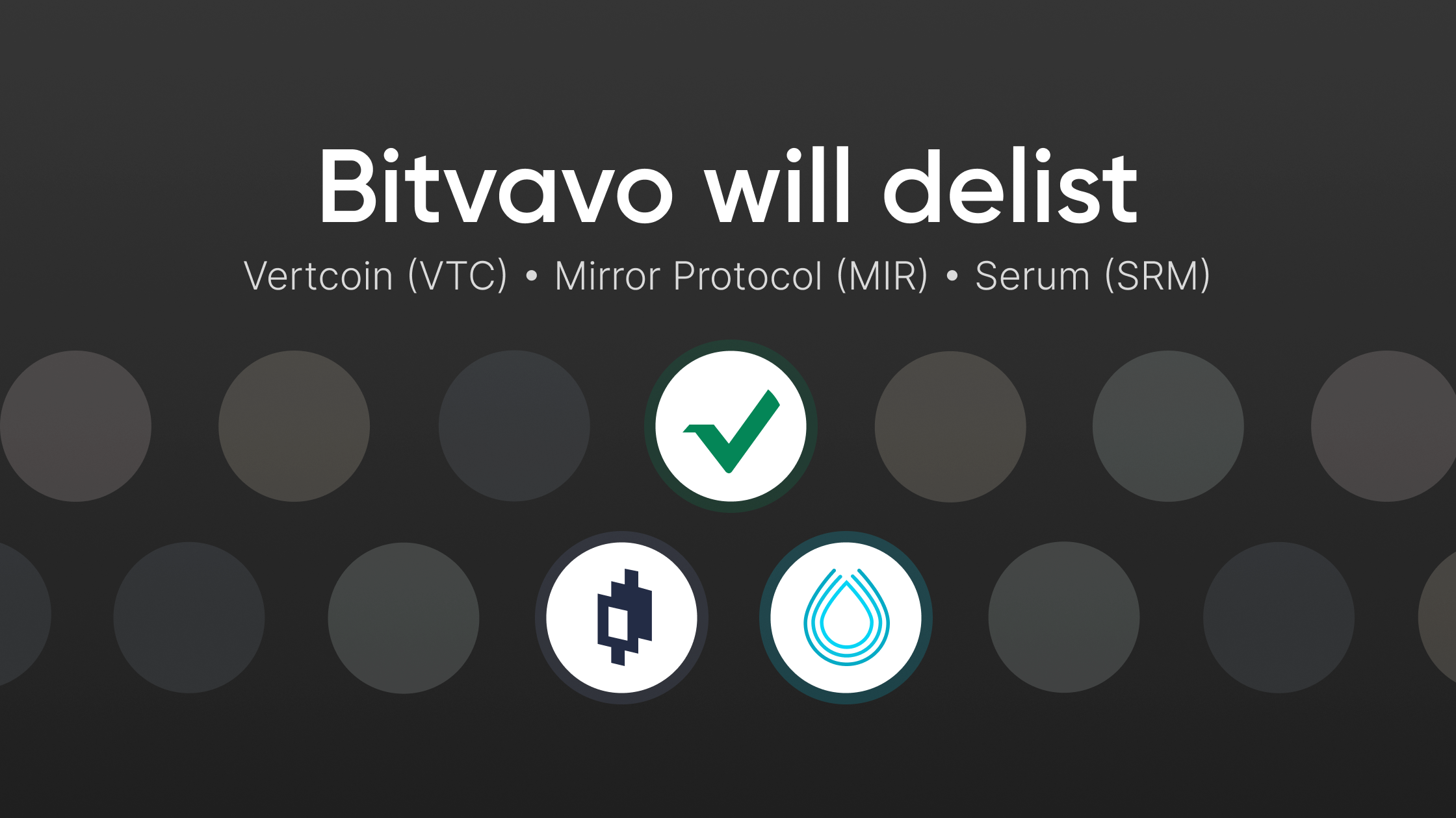 Bitvavo will delist VTC, MIR, and SRM