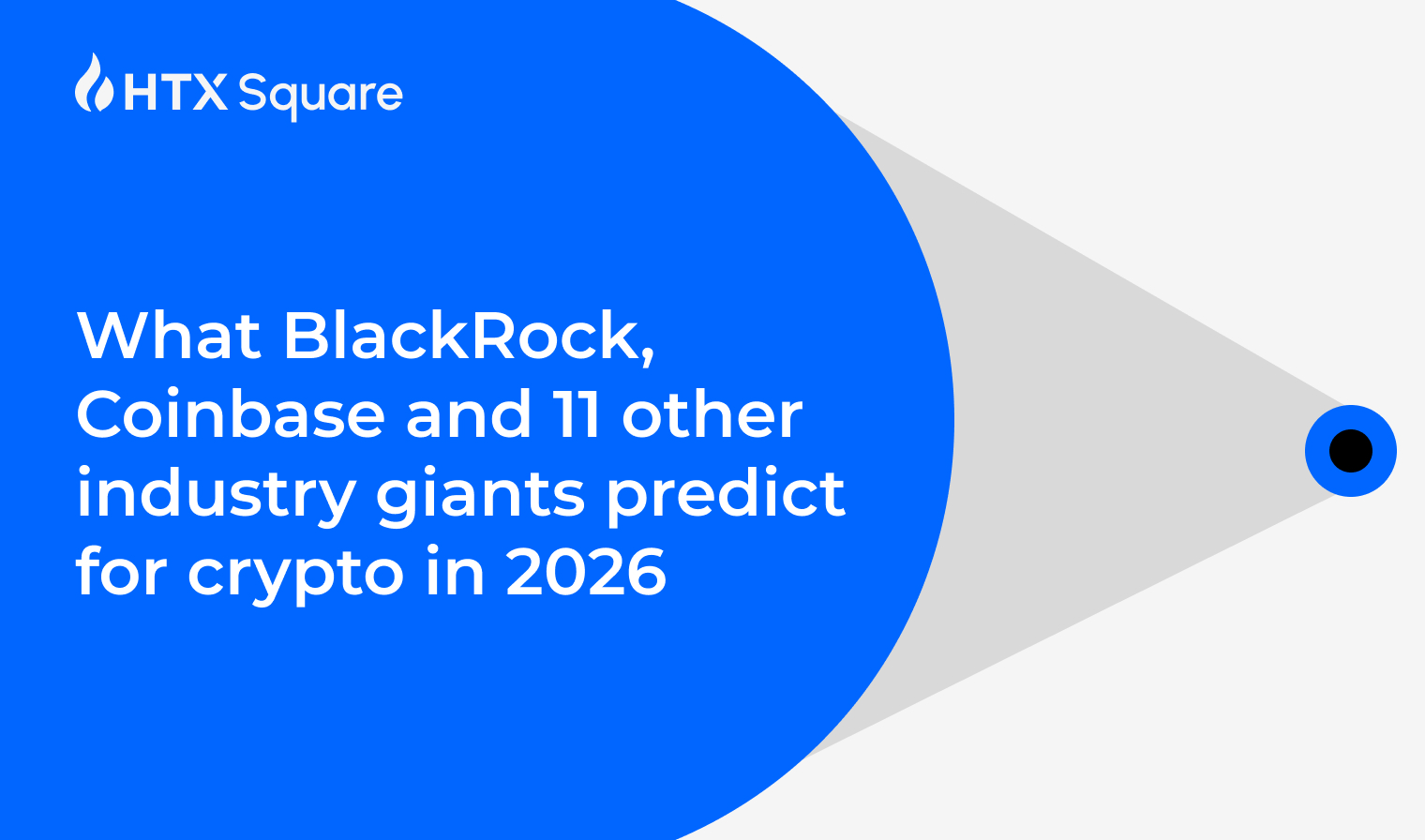 What BlackRock, Coinbase and 11 other industry giants predict for crypto in 2026